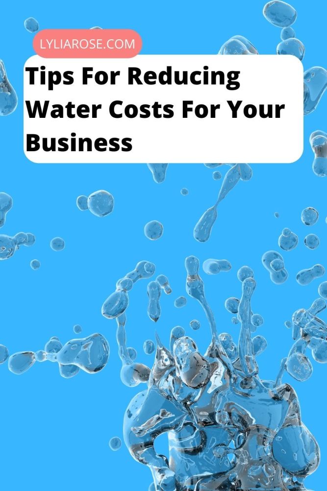 Tips For Reducing Water Costs For Your Business