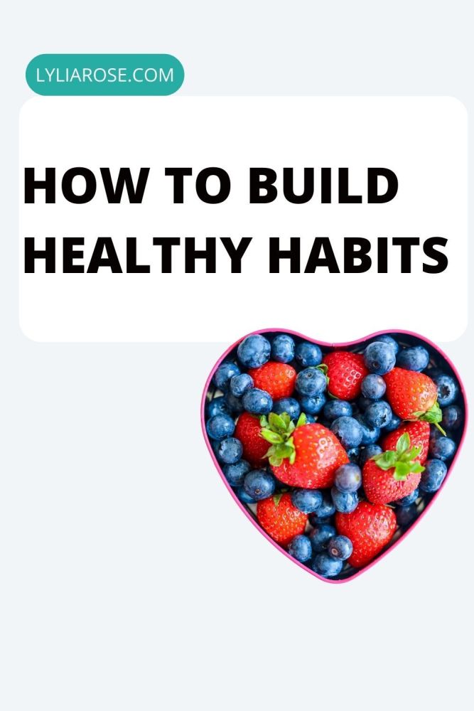 How To Build Healthy Habits