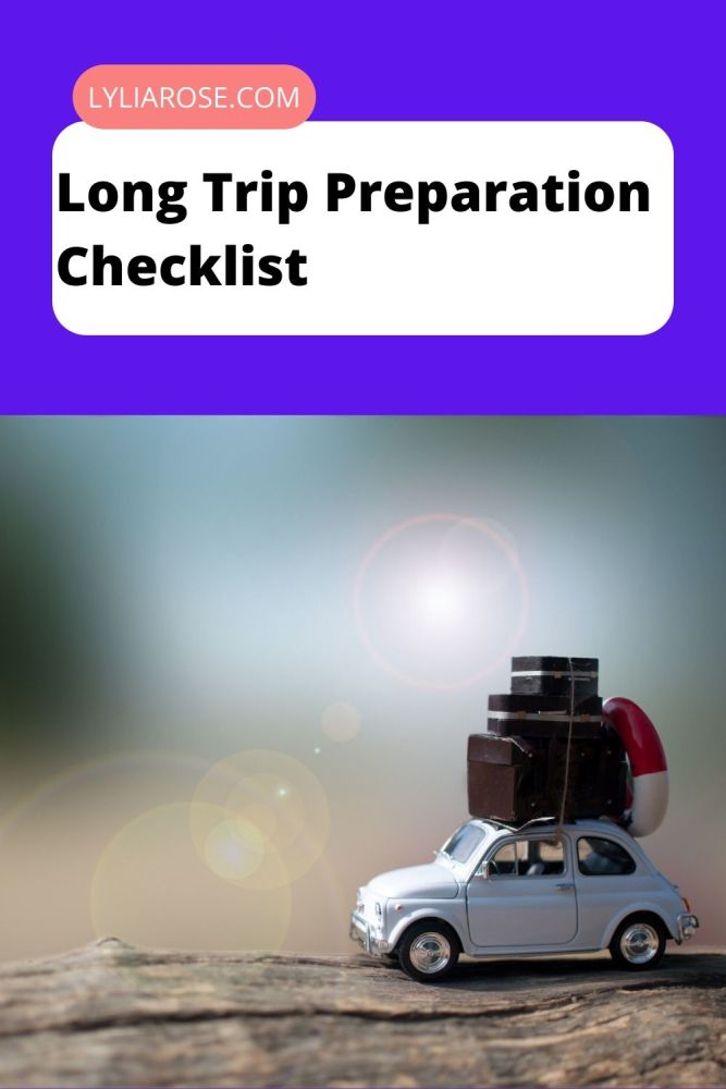 Long Trip Preparation Checklist