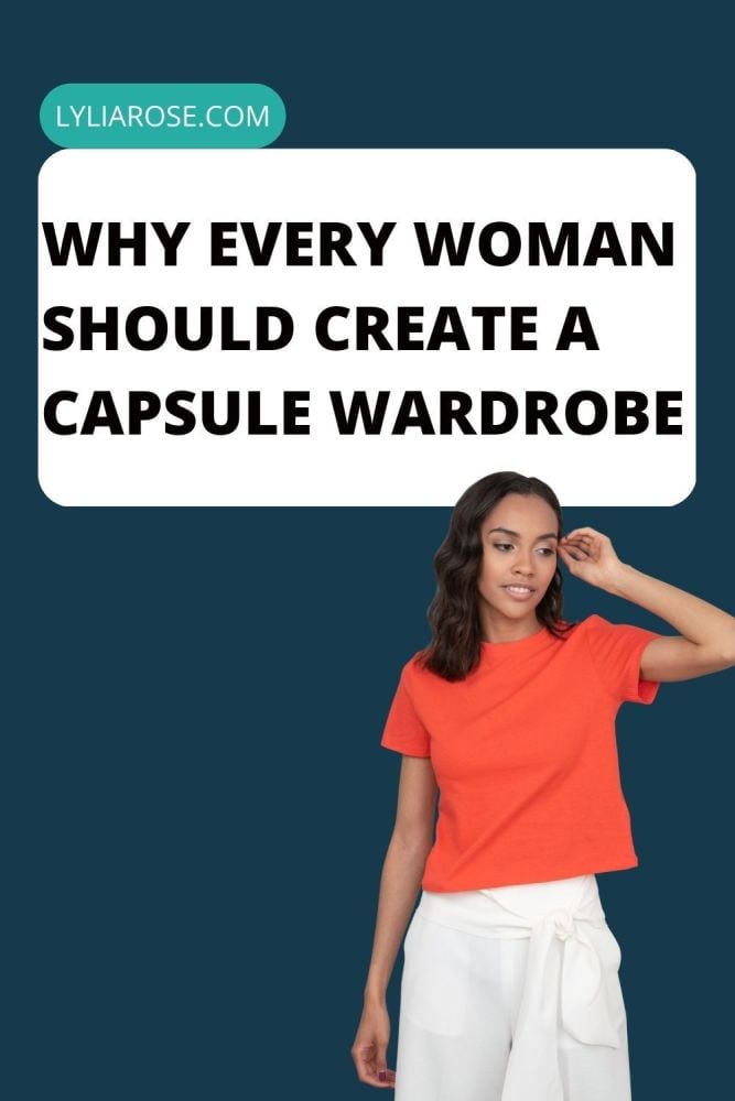 Why Every Woman Should Create a Capsule Wardrobe