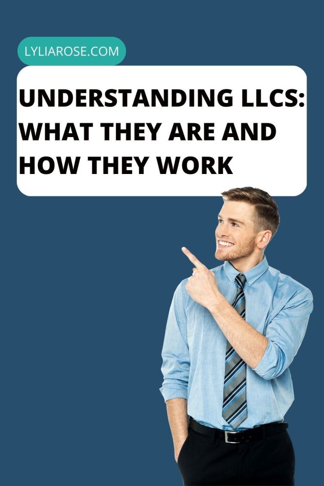 Understanding LLCs What They Are and How They Work