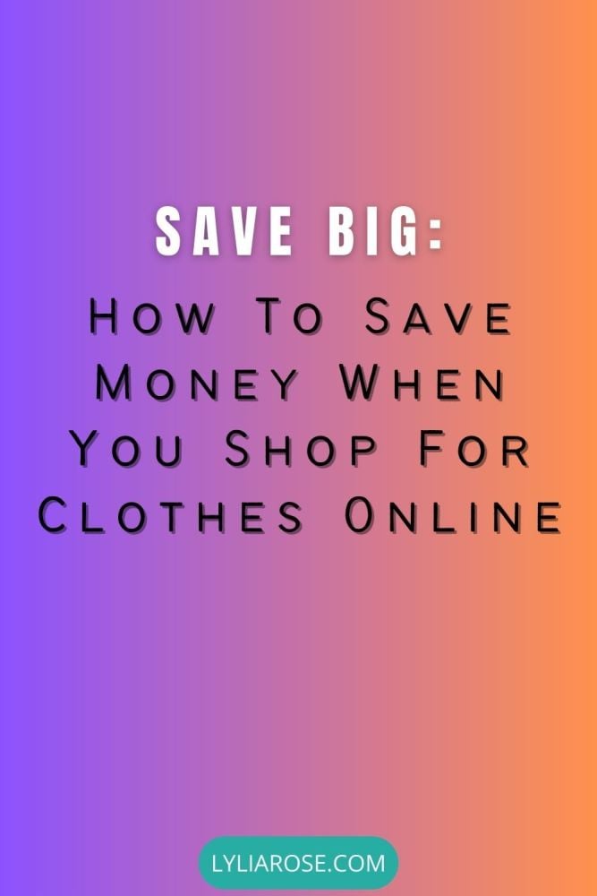 Save Big How To Save Money When You Shop For Clothes Online