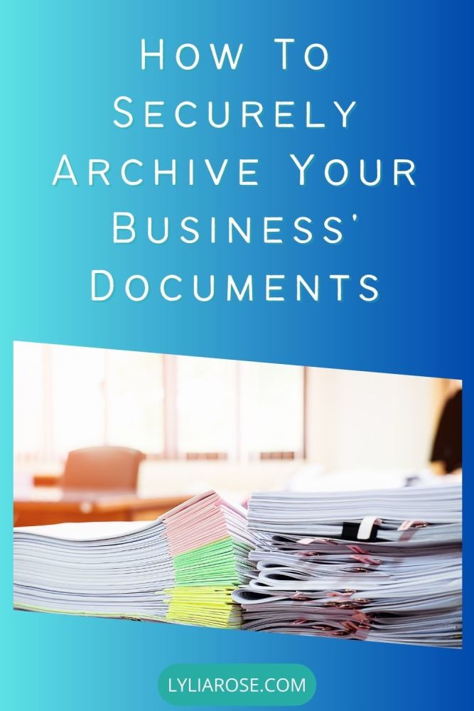 How To Securely Archive Your Business Documents