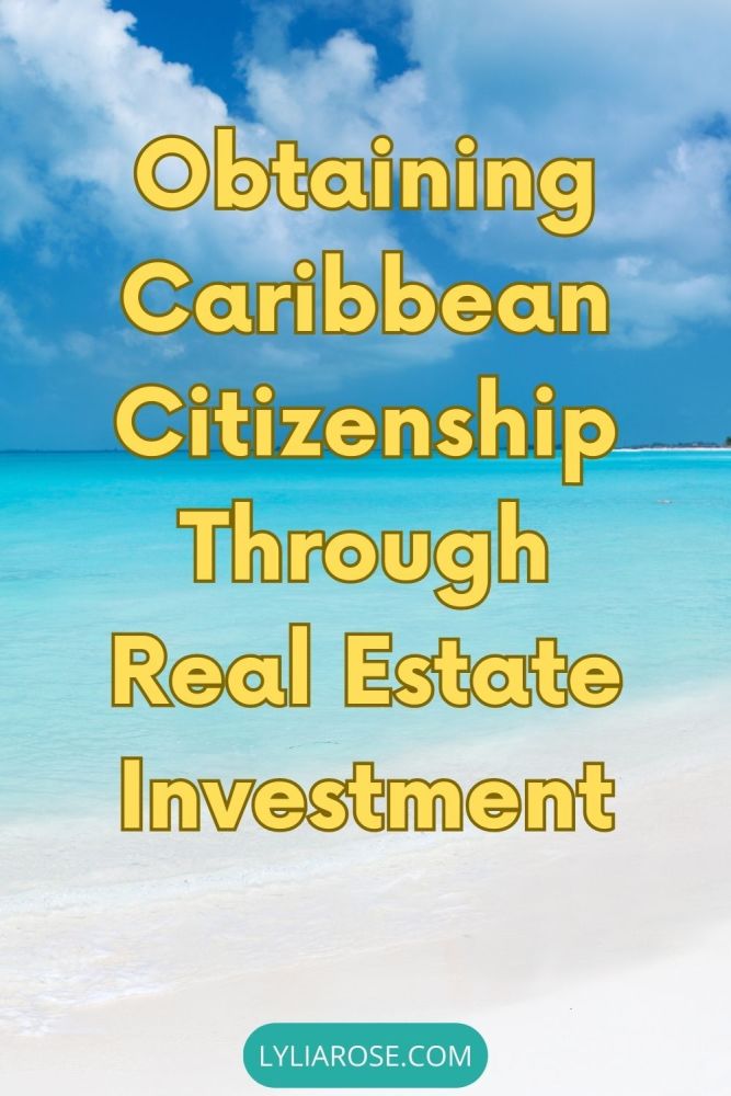 Obtaining Caribbean Citizenship Through Real Estate Investment