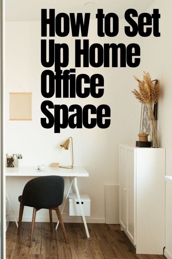 How to Set Up Home Office Space