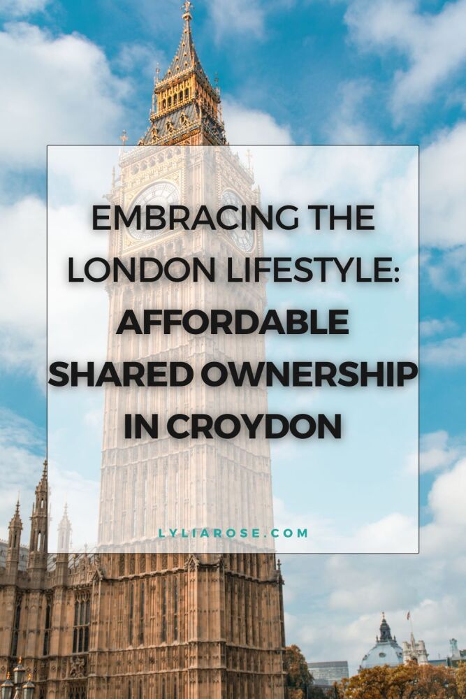 Embracing the London Lifestyle Affordable Shared Ownership in Croydon