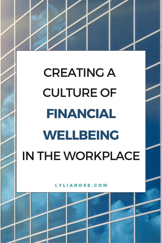 Creating a Culture of Financial Wellbeing in the Workplace