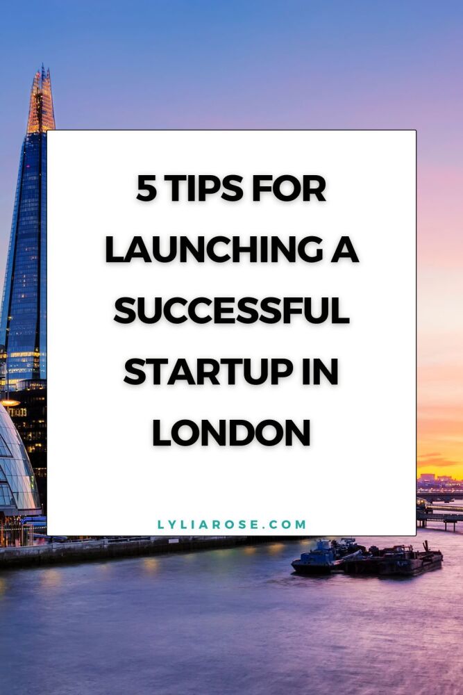 how to launch a successful london startup