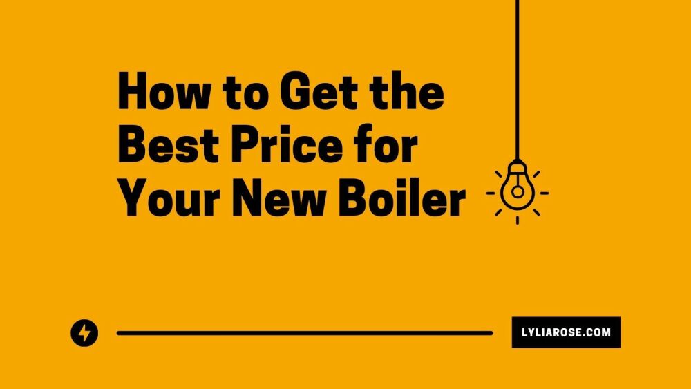 How to Get the Best Price for Your New Boiler