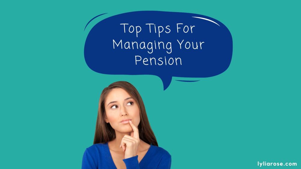 Top Tips For Managing Your Pension