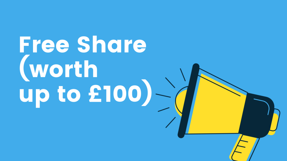 Free Share (worth up to &pound;100)