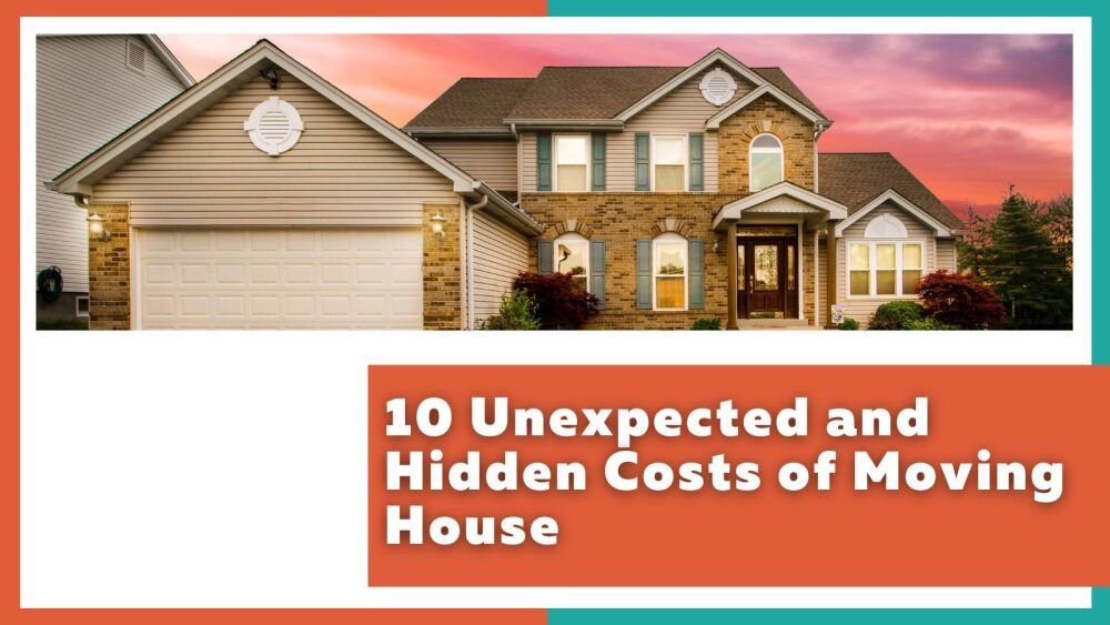 10 Unexpected and Hidden Costs of Moving House