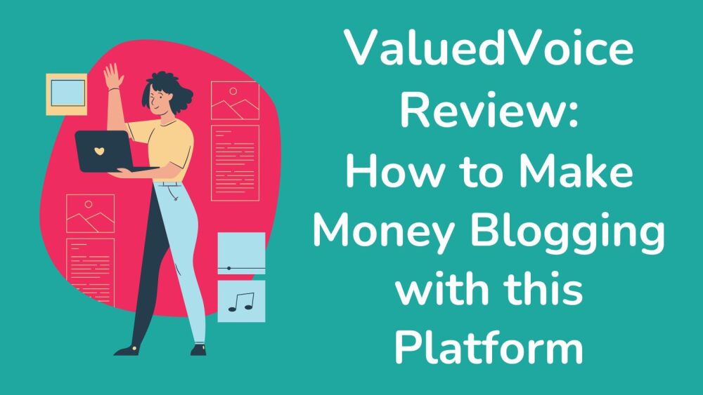ValuedVoice Review How to Make Money Blogging with this Platform