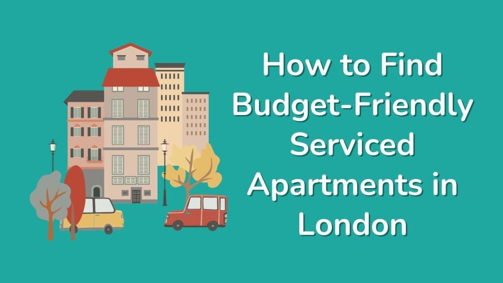 How to Find Budget-Friendly Serviced Apartments in London