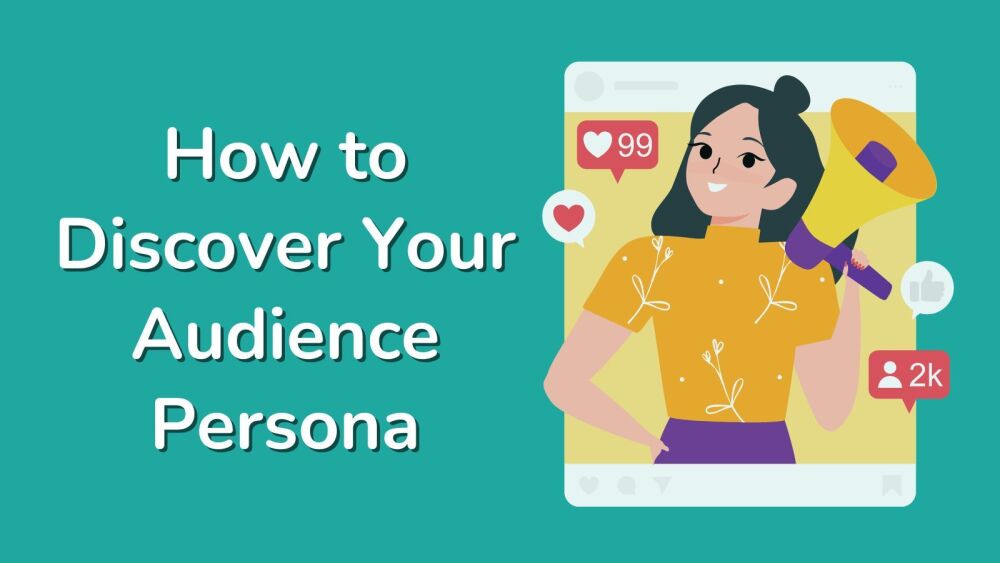 How to Discover Your Audience Persona