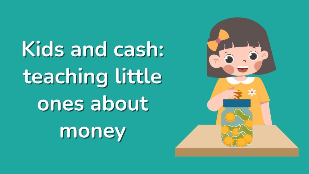 Kids and cash teaching little ones about money