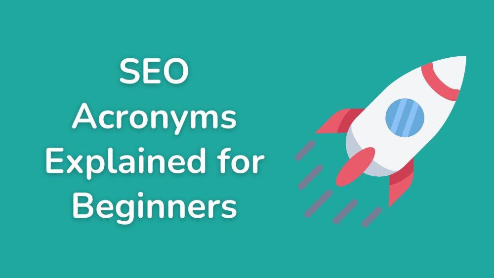SEO Acronyms Explained for Beginners