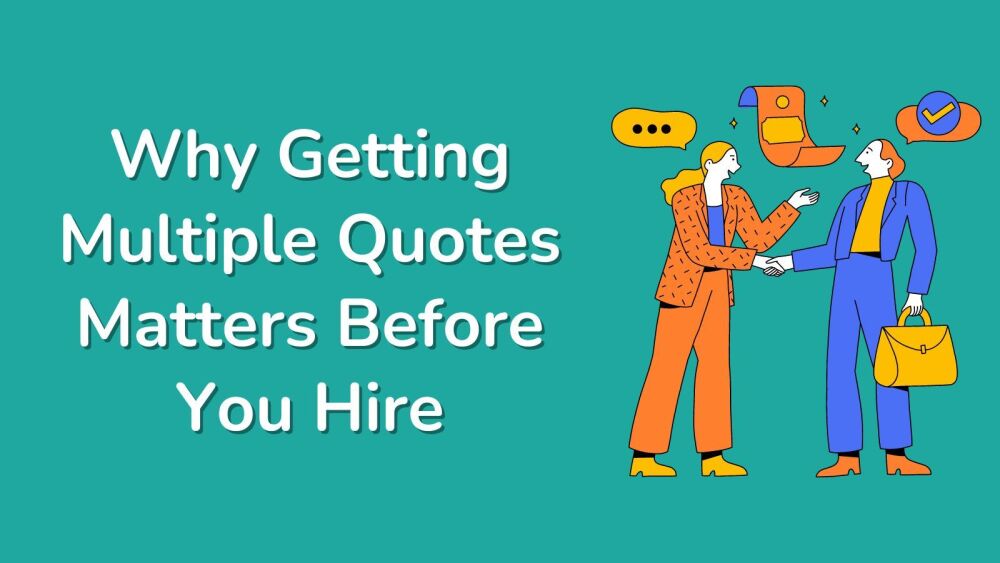 Why Getting Multiple Quotes Matters Before You Hire