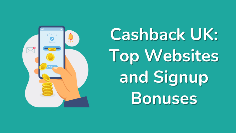 Cashback UK Top websites and signup bonuses
