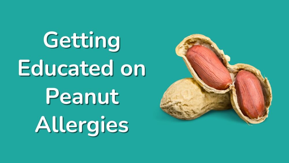 Getting Educated on Peanut Allergies