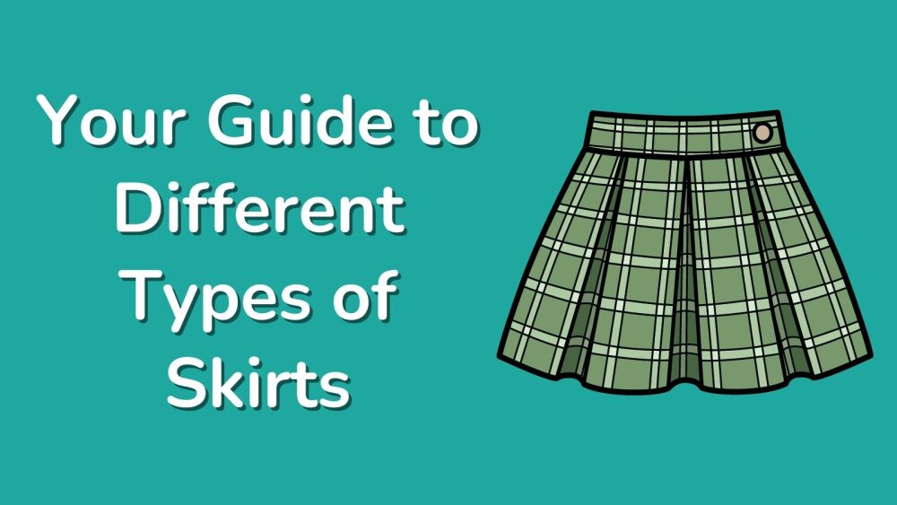 Your Guide to Different Types of Skirts