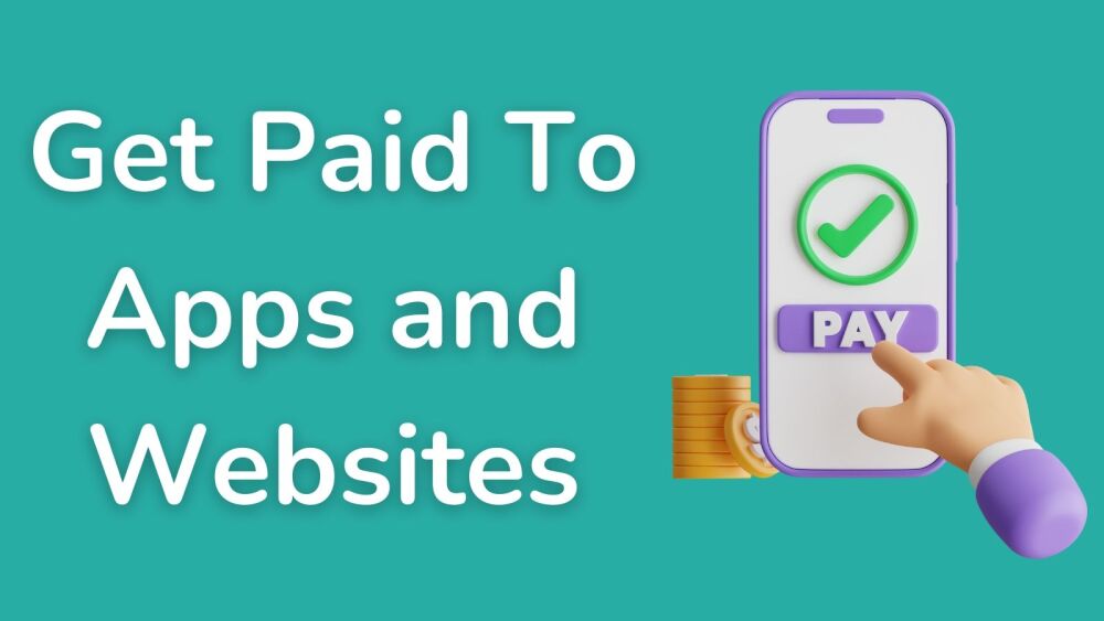 Get Paid To Apps and Websites