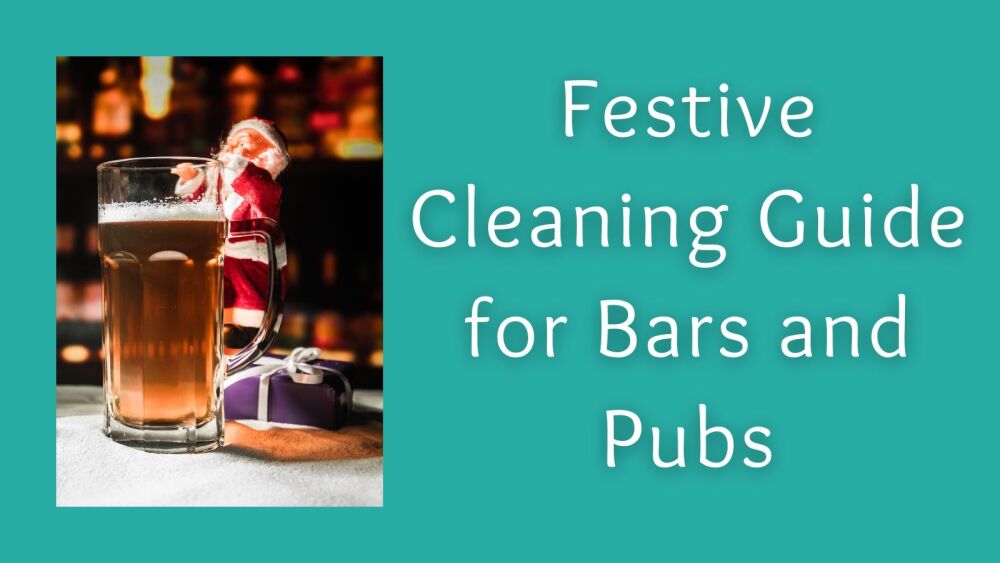 Festive Cleaning Checklist for Bars &amp; Pubs Prepare for Christmas &amp; New Year