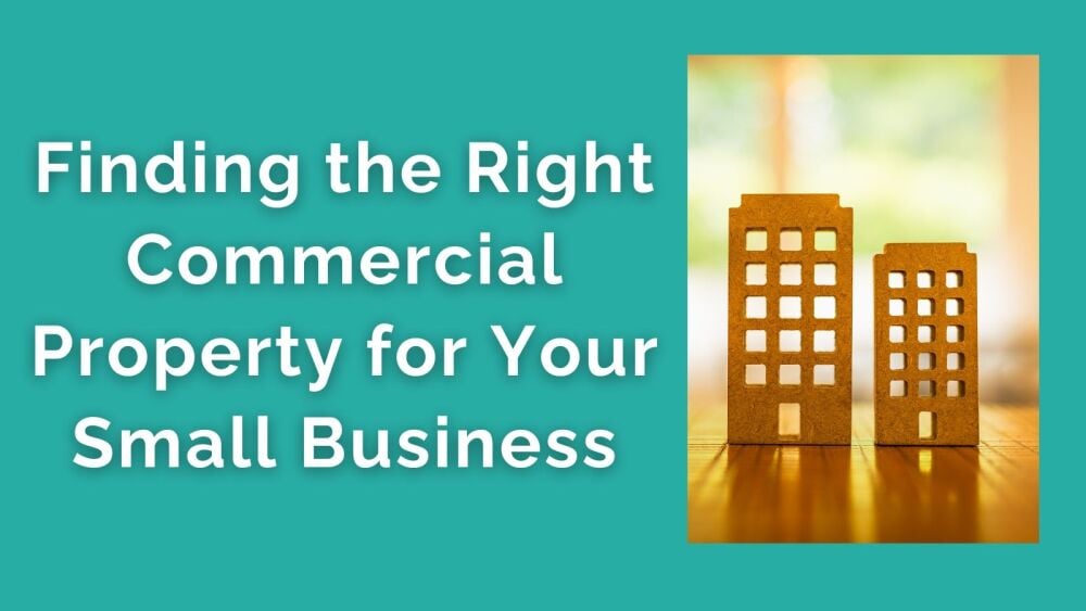 Finding the Right Commercial Property for Your Small Business