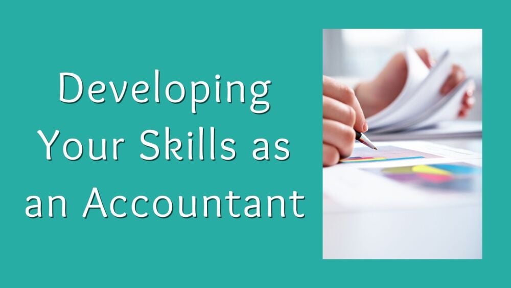 Developing Your Skills as an Accountant