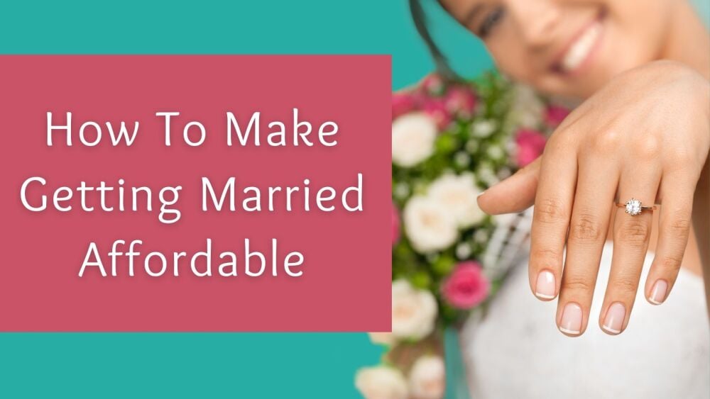 How To Make Getting Married Affordable