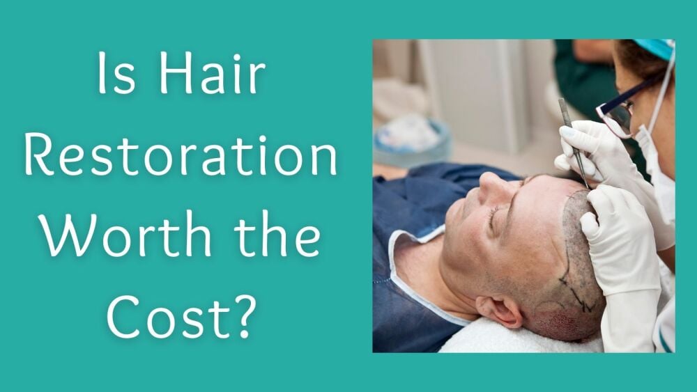 Is Hair Restoration Worth the Cost The Financial and Confidence Benefits