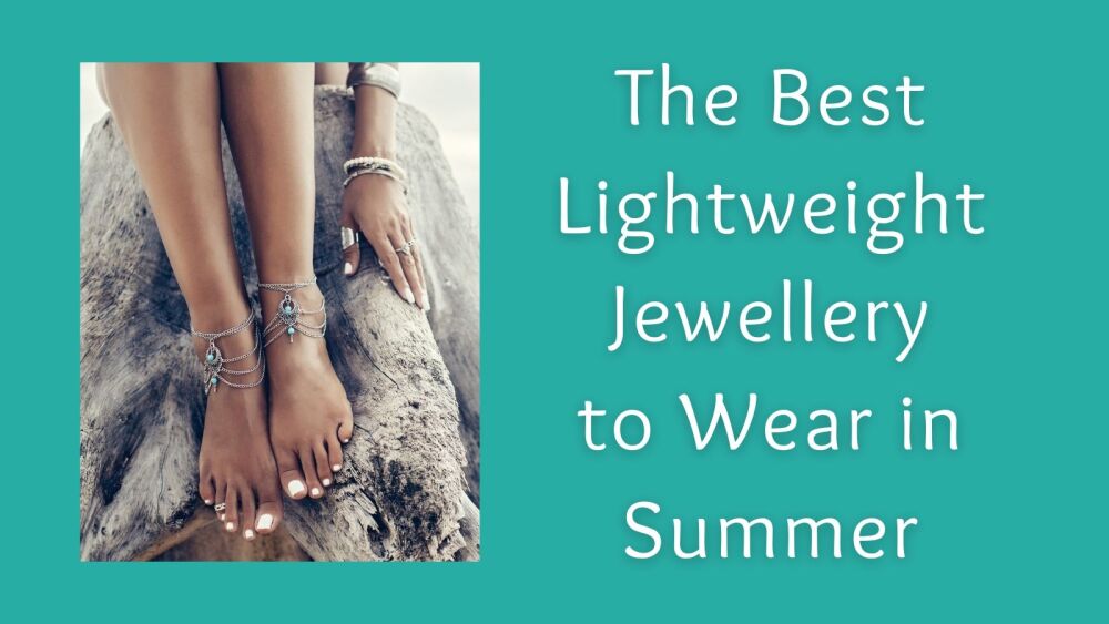 The Best Lightweight Jewellery to Wear in Summer (1)