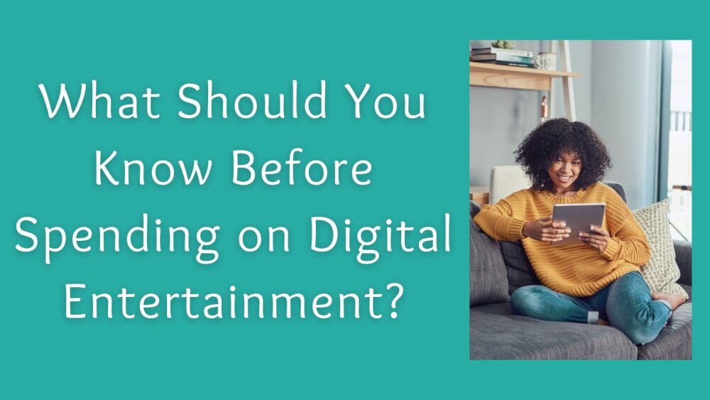 Things Bloggers WiWhat Should You Know Before Spending on Digital Entertain