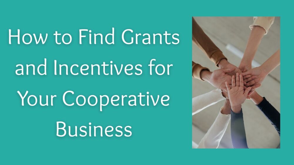 How to Find Grants and Incentives for Your Cooperative Business