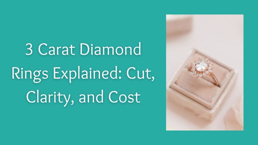 3 Carat Diamond Rings Explained Cut, Clarity, and Cost