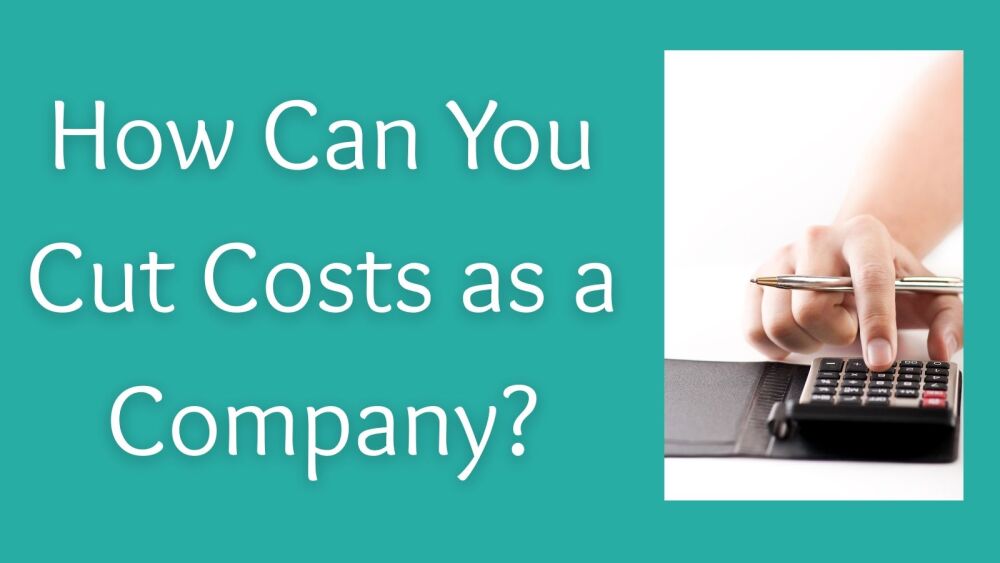 How Can You Cut Costs as a Company (1)