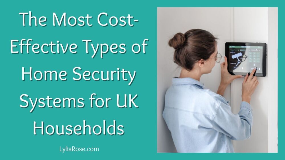 The Most Cost-Effective Types of Home Security Systems for UK Households