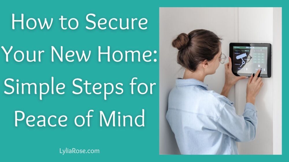 How to Secure Your New Home Simple Steps for Peace of Mind How to Secure Your New Home Simple Steps for Peace of Mind