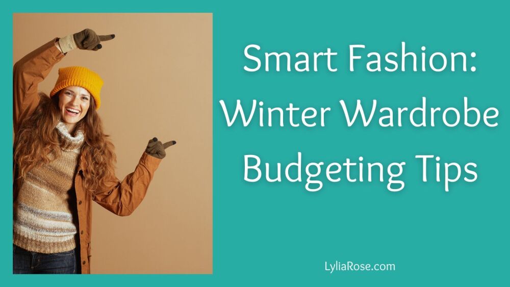 Smart Fashion Winter Wardrobe Budgeting Tips