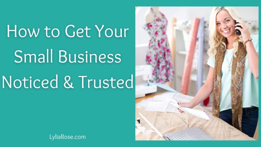 How to Get Your Small Business Noticed &amp; Trusted (1)