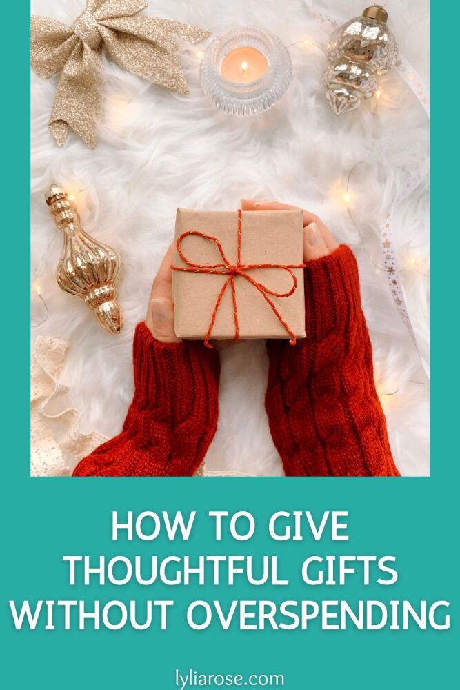 How to Give Thoughtful Gifts Without Overspending (1) How to Give Thoughtful Gifts Without Overspending (1)