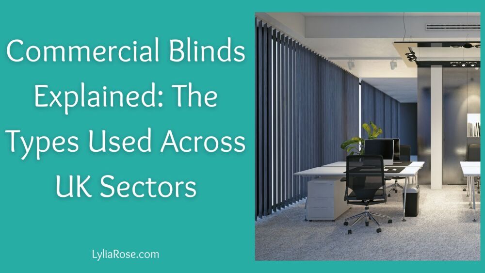 Commercial Blinds Explained The Types Used Across UK Sectors