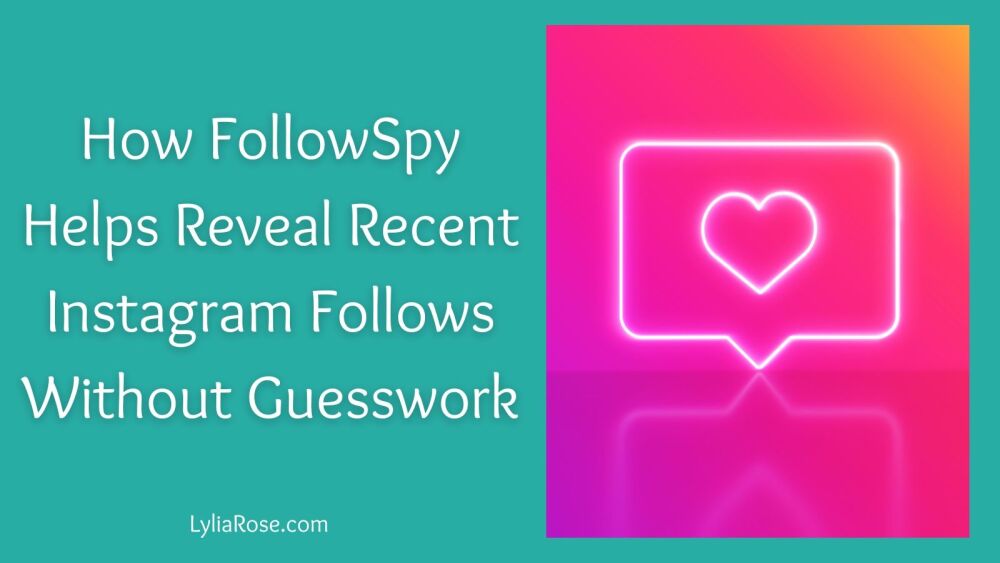 How FollowSpy Helps Reveal Recent Instagram Follows Without Guesswork