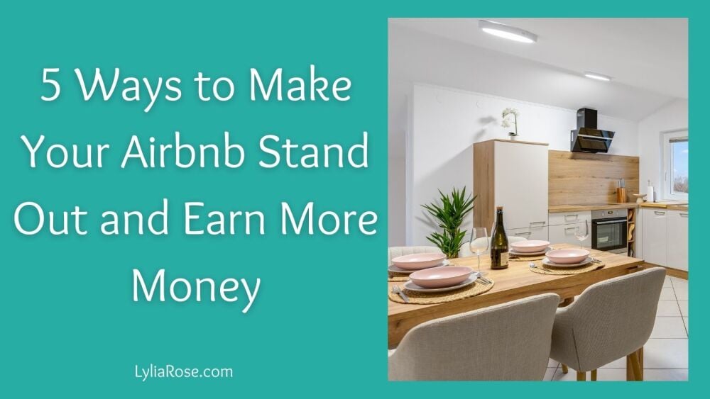 5 Ways to Make Your Airbnb Stand Out and Earn More Money 5 Ways to Make Your Airbnb Stand Out and Earn More Money