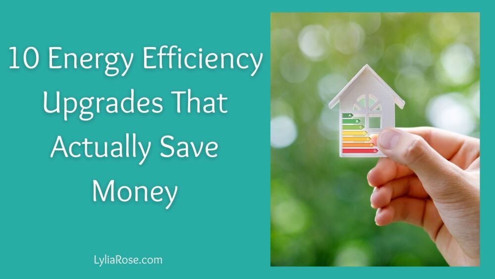 10 Energy Efficiency Upgrades That Actually Save Money