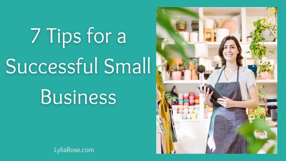 7 Tips for a Successful Small Business