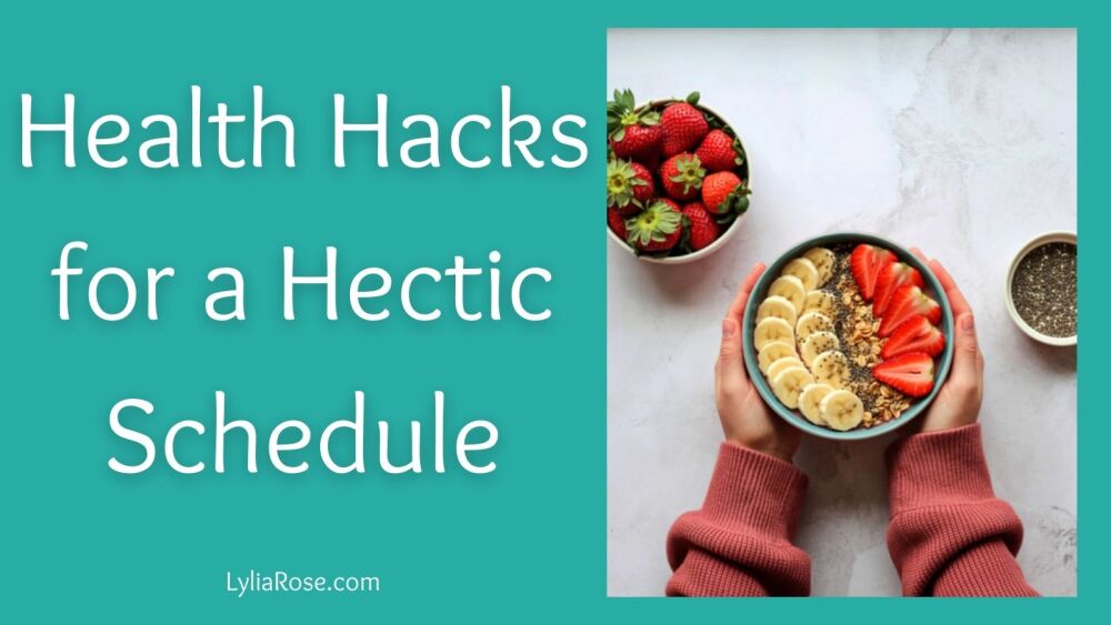 Health Hacks for a Hectic Schedule