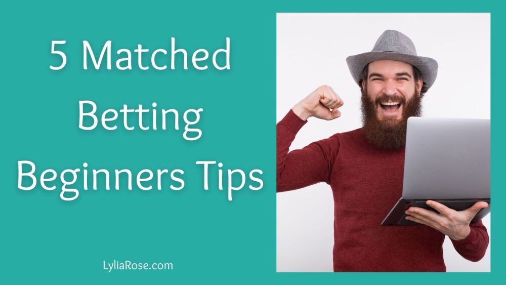 5 matched betting beginners tips