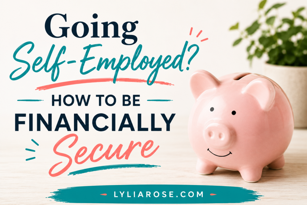 Going Self-Employed How to Be Financially Secure Going Self-Employed How to Be Financially Secure