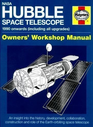 Haynes Hubble Space Telescope Owners Manual Hardback Book
